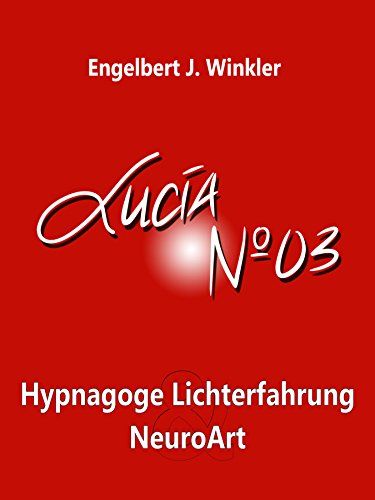 Lit Winkler Engelbert Hypnagoge Lichterfahrung NeuroArt